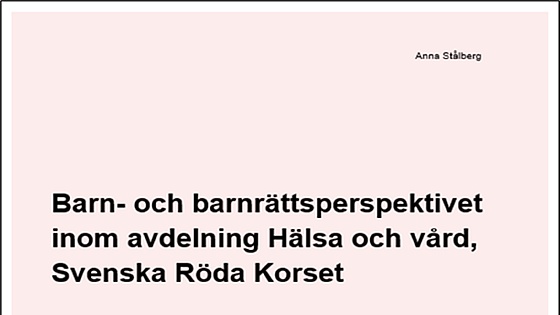 Omslag av: Utvärdering av Barn- och rättighetsperspektivet inom avdelning Hälsa och vård vid Svenska Röda Korset.